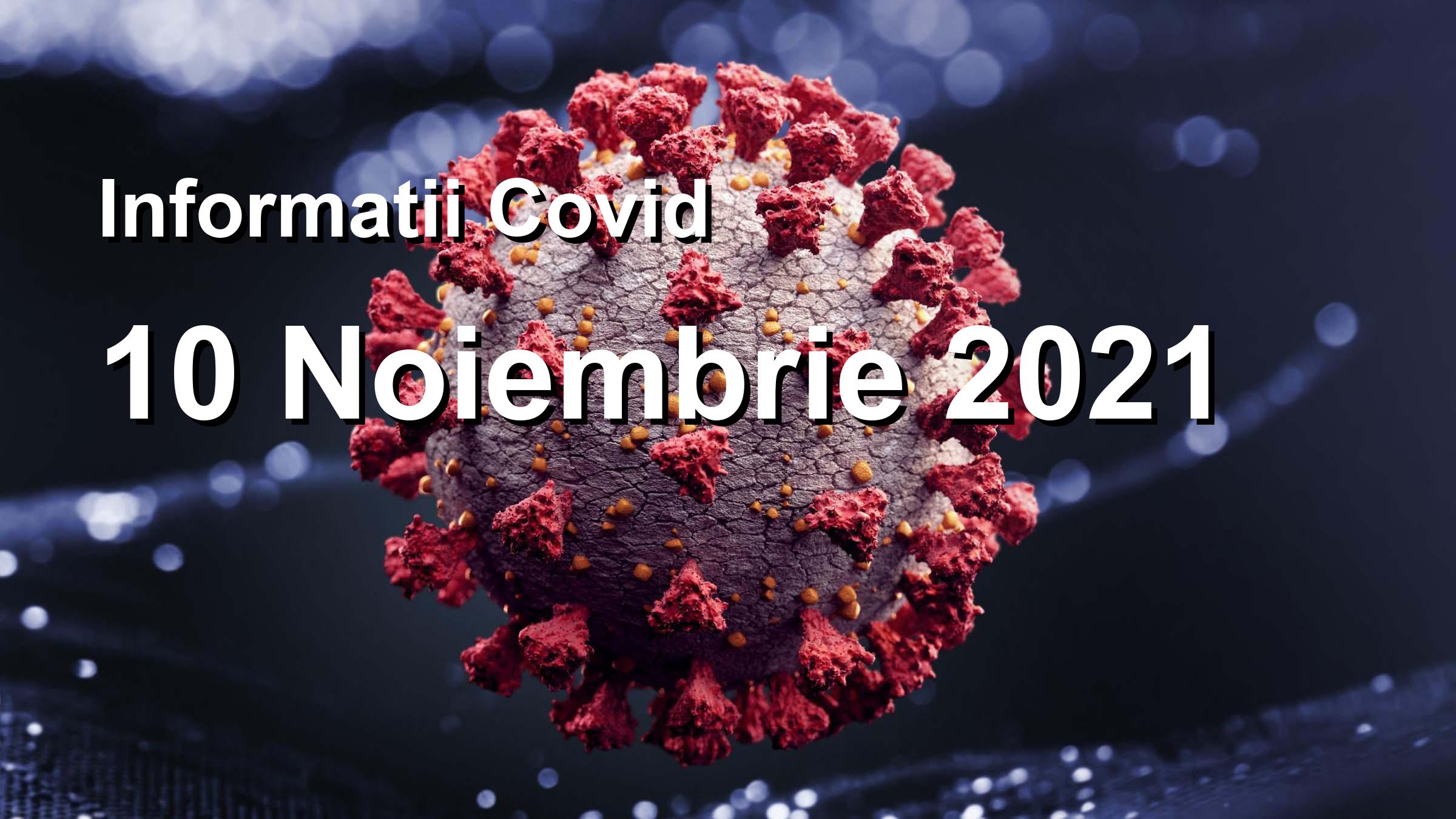 Informatii Covid-19 pentru 10 Noiembrie 2021: 6291 infectari, 54336 teste. | Coronavirus Romania