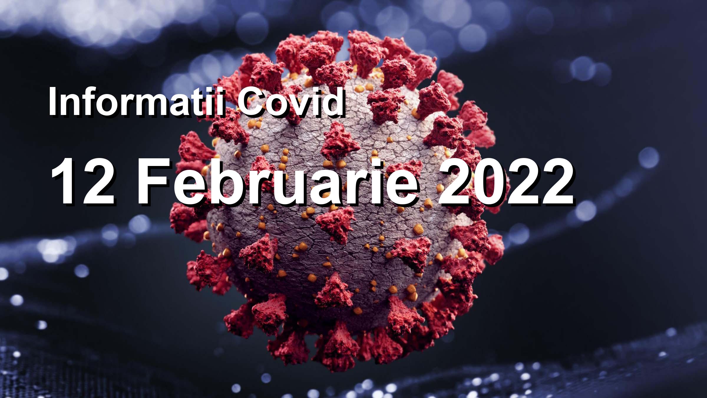 Informatii Covid-19 pentru 12 Februarie 2022: 18751 infectari, 72655 teste. | Coronavirus Romania