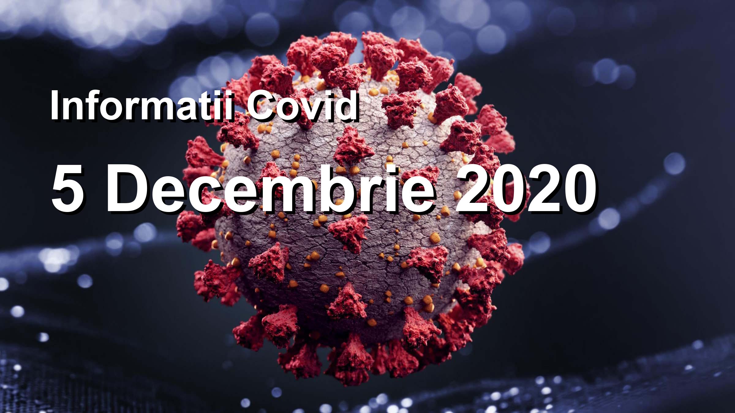 Informatii Covid-19 pentru 5 Decembrie 2020: 8072 infectari, 32445 teste. | Coronavirus Romania